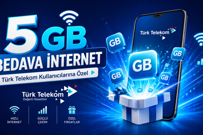 Türk Telekom’dan 5 GB Bedava İnternet! Hemen Katıl (2026 Güncel Kampanya)