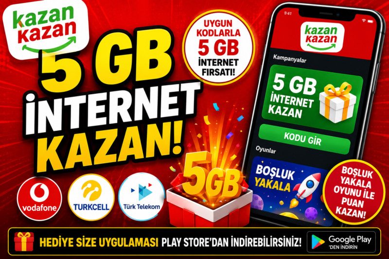 Kazan Kazan Uygulaması ile 5 GB İnternet Nasıl Alınır? Kampanya Detayları