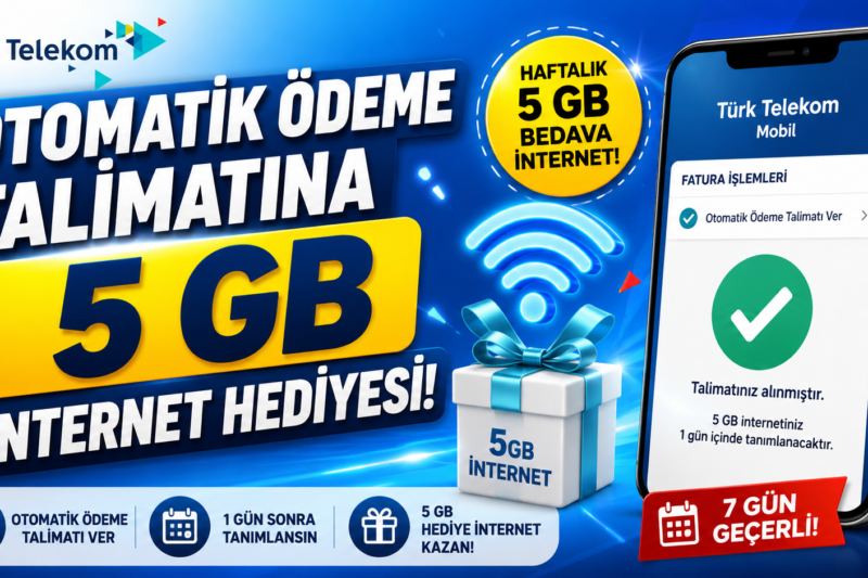 Türk Telekom Otomatik Ödeme Talimatına 5 GB İnternet Kampanyası (Ücretsiz)