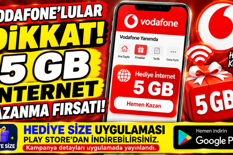Vodafone’lular Dikkat! 5 GB İnternet Fırsatı İçin Bu Adımları Deneyin