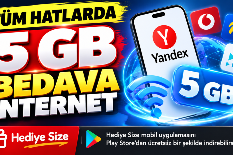 🚨 Tüm Hatlarda 5 GB’a Kadar Bedava İnternet! Yandex’ten 5.000 FreeByte Fırsatı