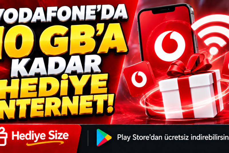 Vodafone’da 10 GB’a Kadar Hediye İnternet Fırsatları! Hemen Kontrol Edin